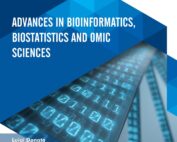 Advances in Bioinformatics, Biostatistics and Omic Sciences